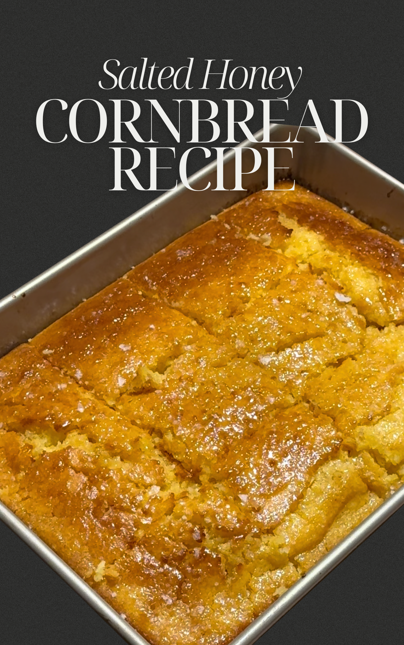 Salted Honey Glazed Cornbread Recipe