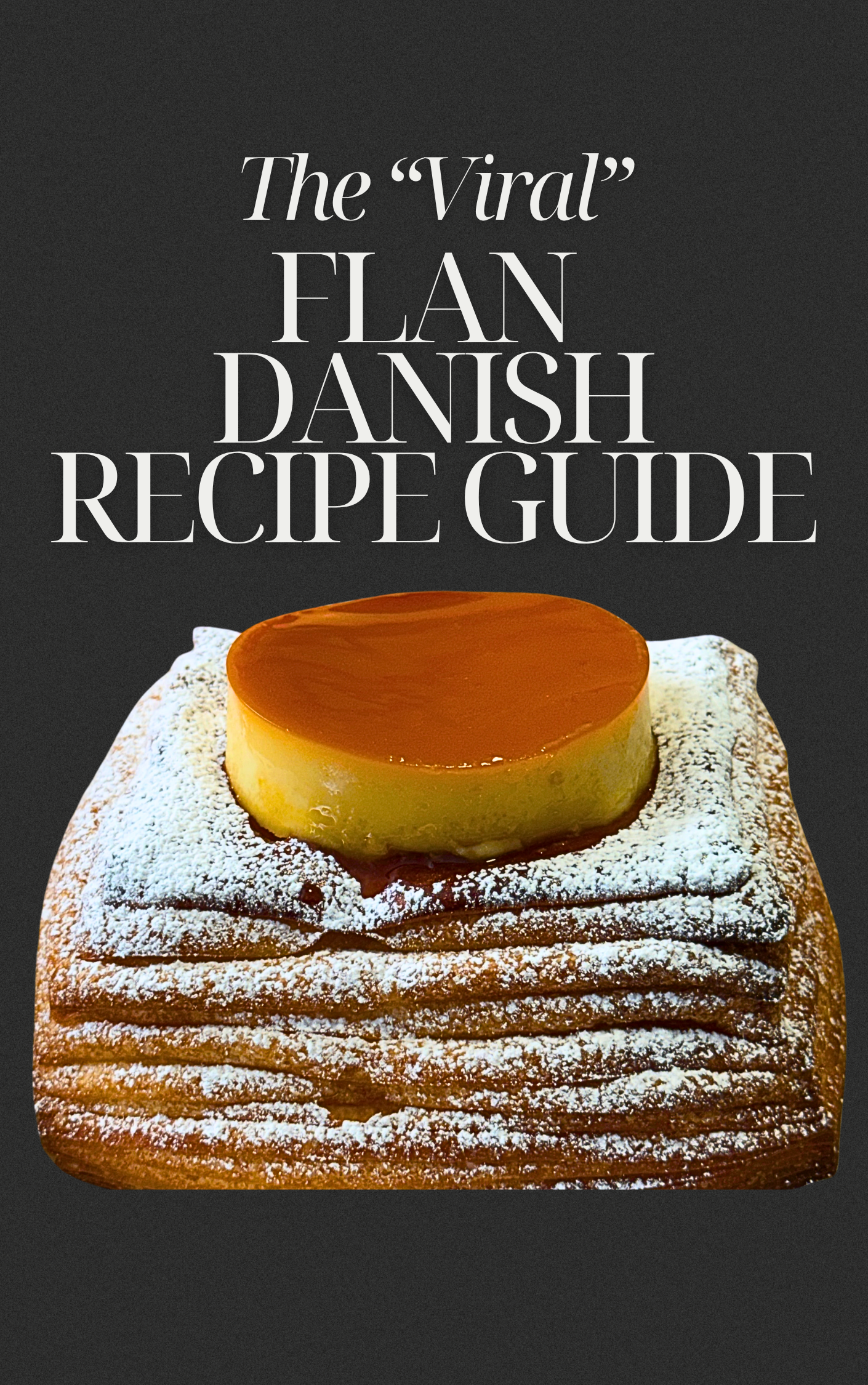 Viral Flan Danish Recipe Guide