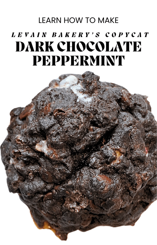 Copycat Levain Bakery Dark Chocolate Peppermint Cookie Recipe