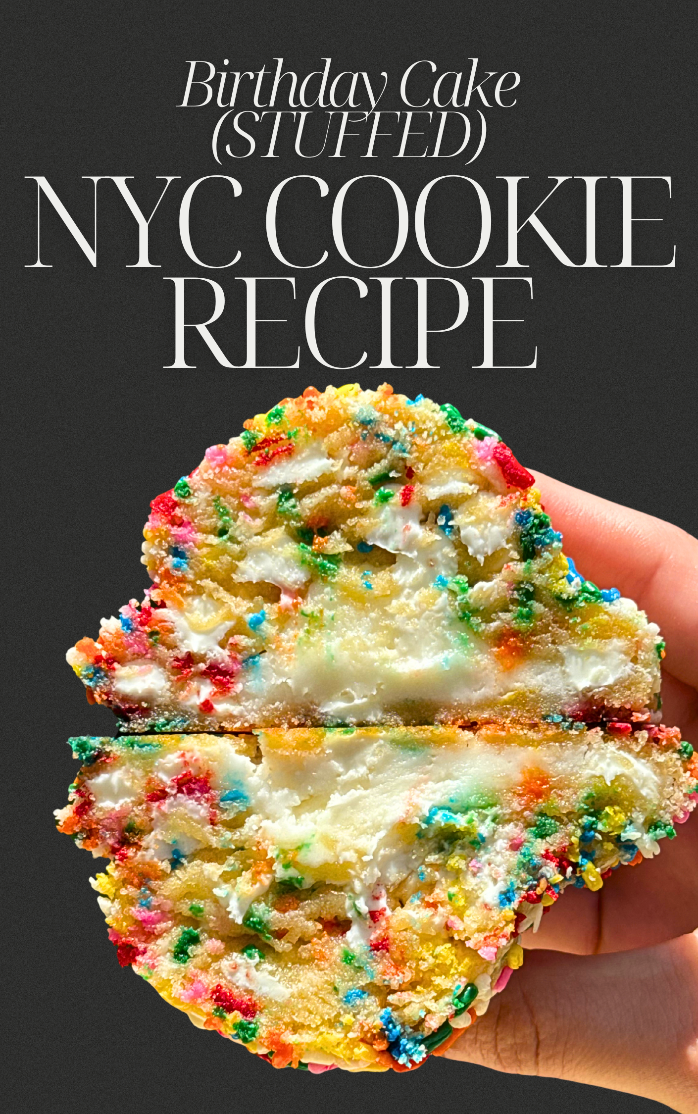 NYC Style Birthday Cake Stuffed Cookie Recipe